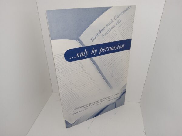 …Only by Persuasion: Conference of the Deseret Sunday School union, Sunday, April 5, 1959 (Program) (1959)