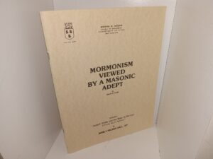 Mormonism viewed by a Masonic Adept (Unknown Publishing Date) ~ by Mervin B. Hogan