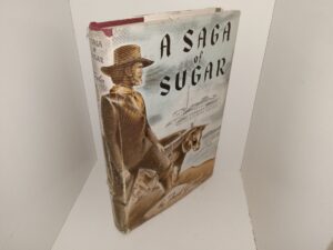 A Saga of Sugar: Being a Story of the Romance and Development of Beet Sugar in the Rocky Mountain West (1944) ~ by Fred G. Taylor