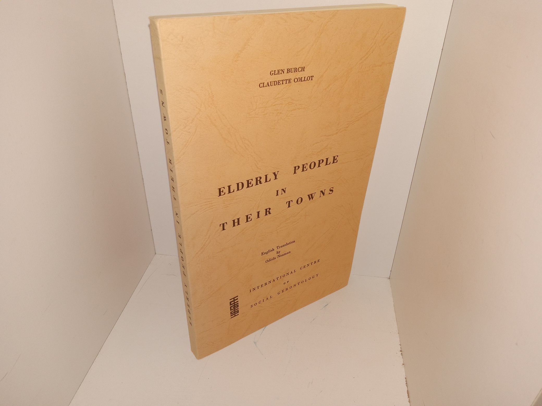 Elderly People in Their Towns (1972) ~ by Glen Burch, and Claudette Collot, English Translation by Odèda Neaman