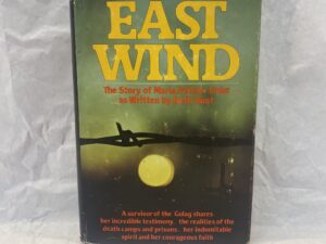 East Wind, The Story of Maria Zeitner Linke – Ruth Hunt – Hardcover with dust jacket – 1976