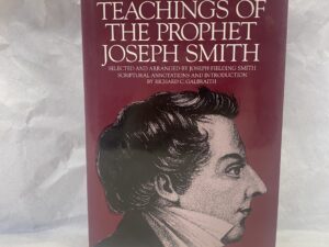 Scriptural Teachings of the Prophet Joseph Smith – Selected by Joseph Fielding Smith – Hardcover with dust jacket – 1993