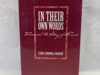 In Their Own Words, Women and the Story of Nauvoo - Carol Cornwall Madsen - Hardcover with dust jacket - 1994