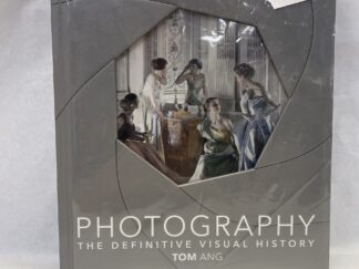 Photography, The Definitive Visual History - Tom Ang - Hardcover with plastic front - 2021