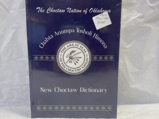 New Choctoaw Dictionary – The Choctaw Nation of Oklahoma – Paperback in plastic