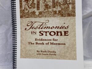 Testimonies in Stone – Ruth Davila and Laurie Davila – Spiral bound – No written publishing date – Limited edition