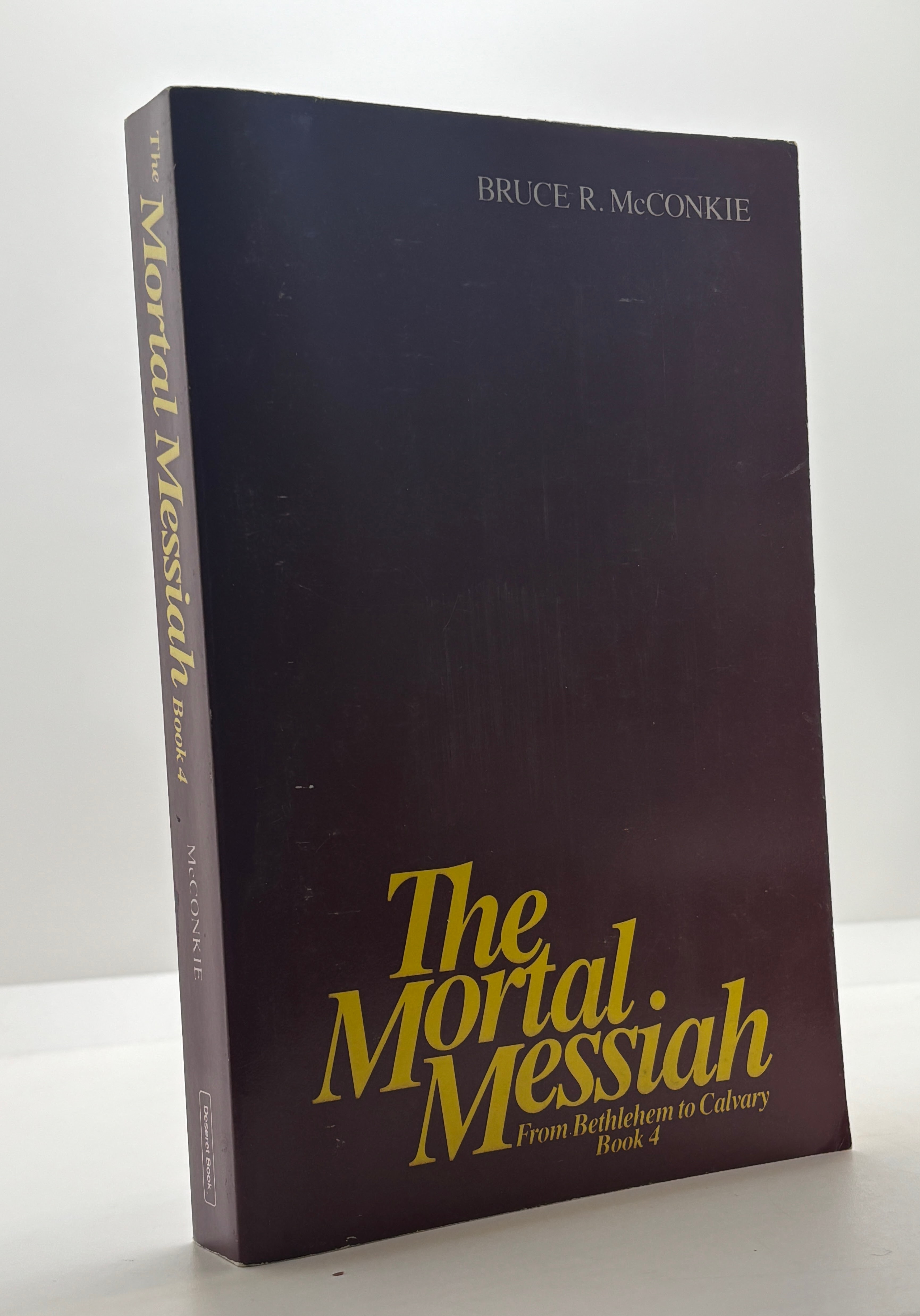 The Mortal Messiah: Vol. 4 (1981) ~ by Bruce R. McConkie