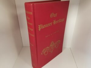 Our Pioneer Heritage: Vol. 12 — Edited by Kate B. Carter — Signed by Kate B. Carter — Hardbound