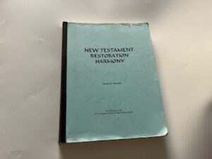 New Testament Restoration Harmony- Monte S. Nyman