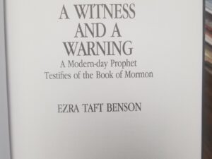 A Witness and a Warning — Ezra Taft Benson — Signed by Author