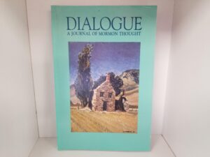 Dialogue, Journal of Mormon Thought, Vol. 30, No. 1., Spring 1997