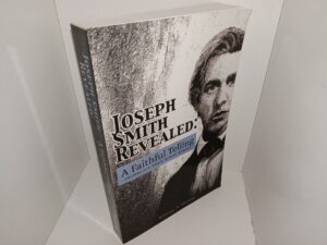 Joseph Smith Revealed: A Faithful Telling – Exploring an Alternate Polygamy Narrative – (2019) ~ by Whitney N. Horning