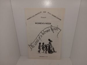 Ogden L.D.S. Institute and B.Y.U. Ogden Center Present Women’s Week: The Circle of a Woman’s Reach: January 17 – 23 (Program) (1982)