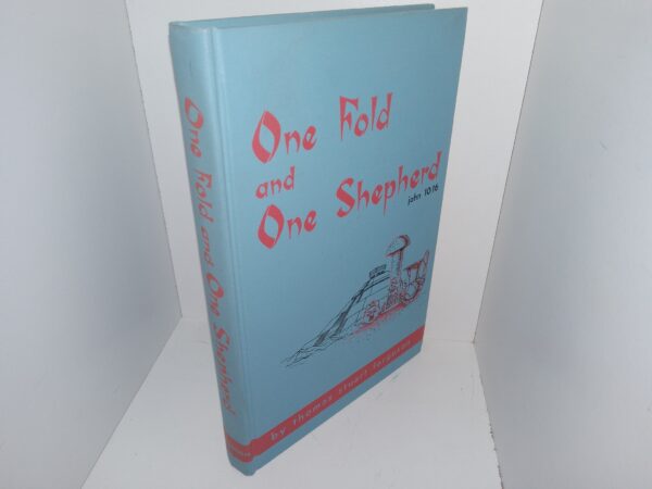 One Fold and One Shepherd (1958) ~ by Thomas Stuart Ferguson --- Hardcover