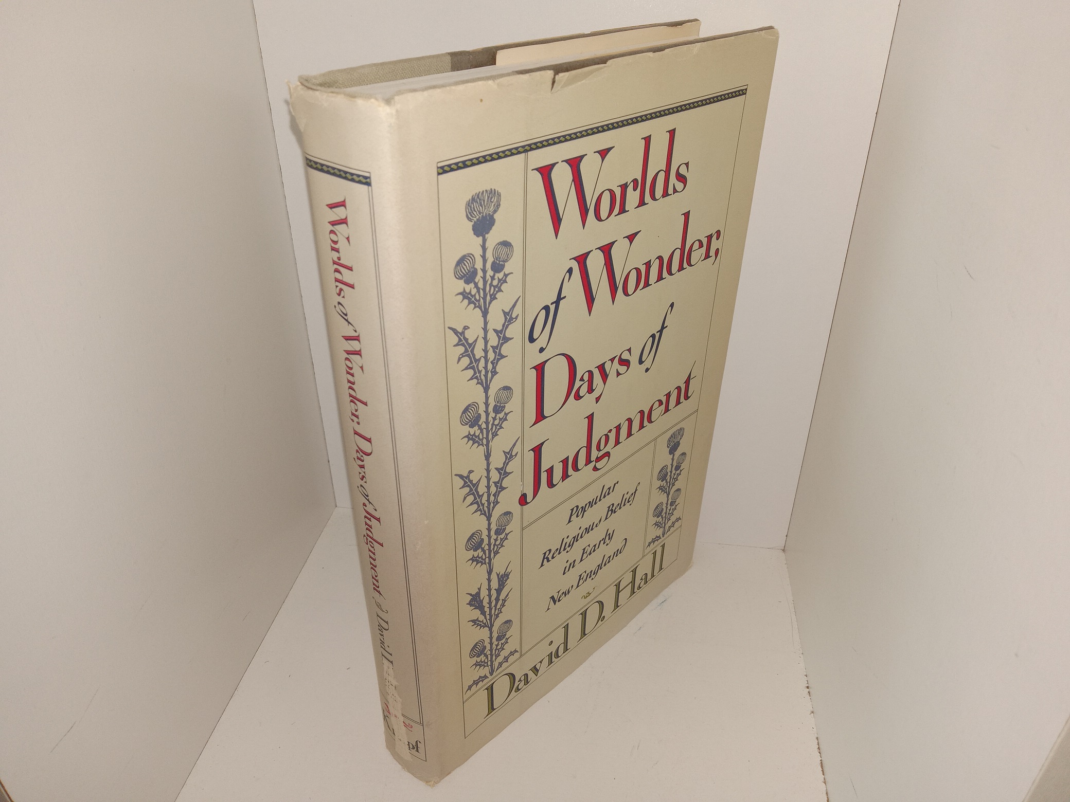 Worlds of Wonder, Days of Judgement: Popular Religious Belief in Early New England (1989) ~ by David D. Hall