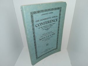 [Centennial Number] One Hundredth Annual conference of the Church of Jesus Christ of Latter-day Saints Held in the Tabernacle, Salt Lake City, Utah, April 6, 7, 8, 9, 1930 (1930)
