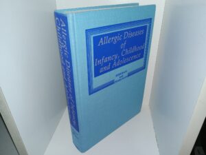 Allergic Diseases of Infancy, Childhood and Adolescence (1980) ~ by C. Warren Bierman, M.D., and David S. Pearlman, M.D.