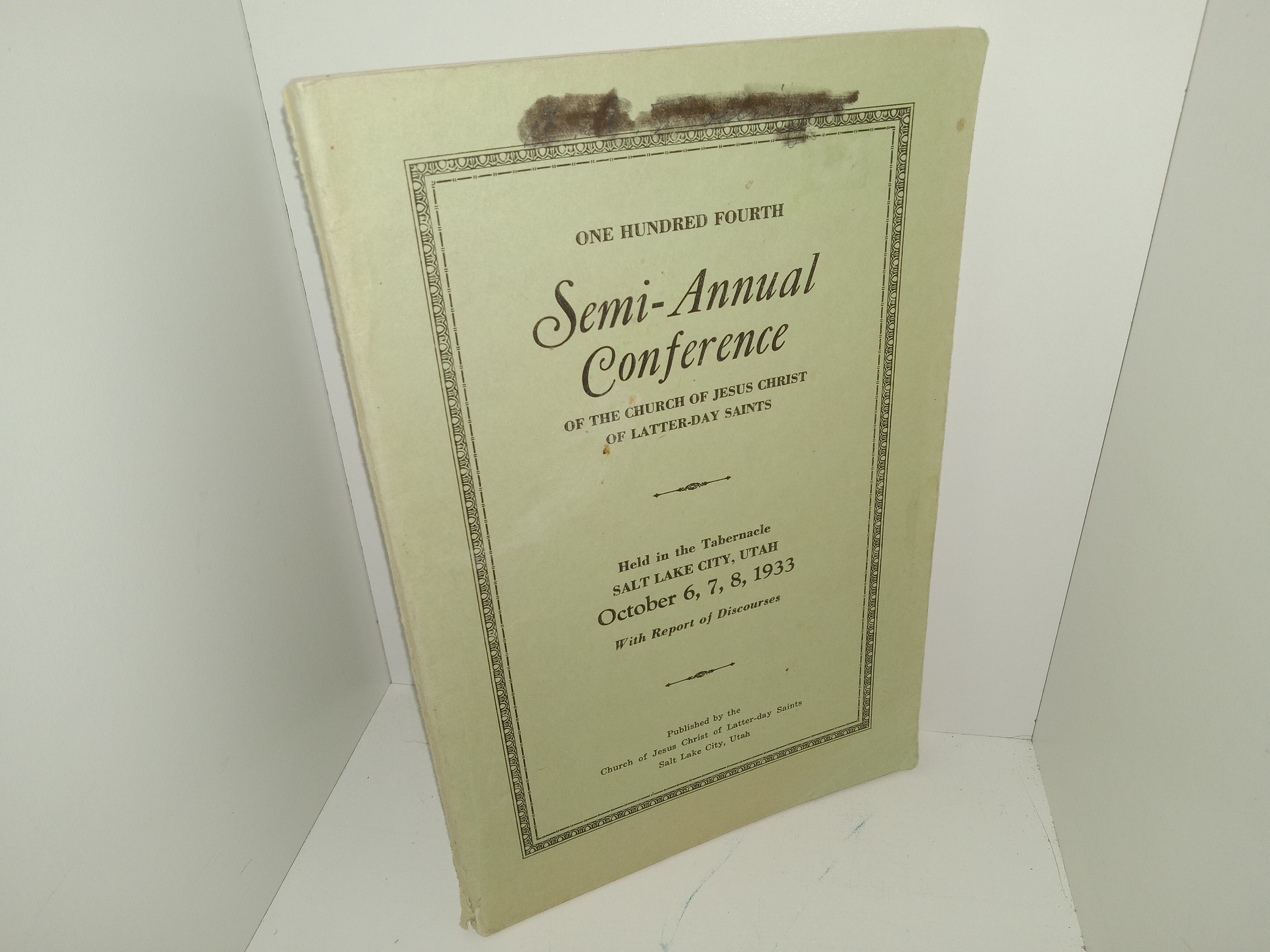 One Hundred Fourth Semi-Annual Conference of the Church of Jesus Christ of Latter-day Saints Held in the Tabernacle, Salt Lake City, Utah, October 6, 7, 8, 1933 (1933)