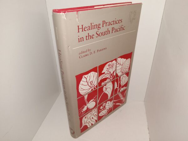 Healing Practices in the South Pacific (1985) ~ Edited by Claire D. F. Parsons