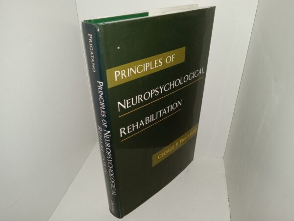 Principles of Neuropsychological Rehabilitation (1999) ~ by George P. Prigatano