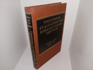 Vocational Evaluation for Rehabilitation Services (1973) ~ by Richard E. Hardy, and John G. Cull