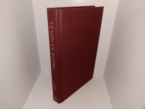 Temples Rising: A Heritage Sacrifice (2019) ~ by Richard E. Bennett