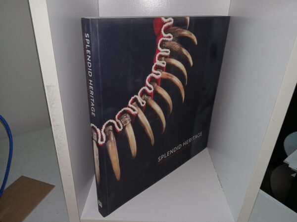 Splendid Heritage: Perspectives on American Indian Art (2009) ~ Edited by John Warnock, and Marva Warnock