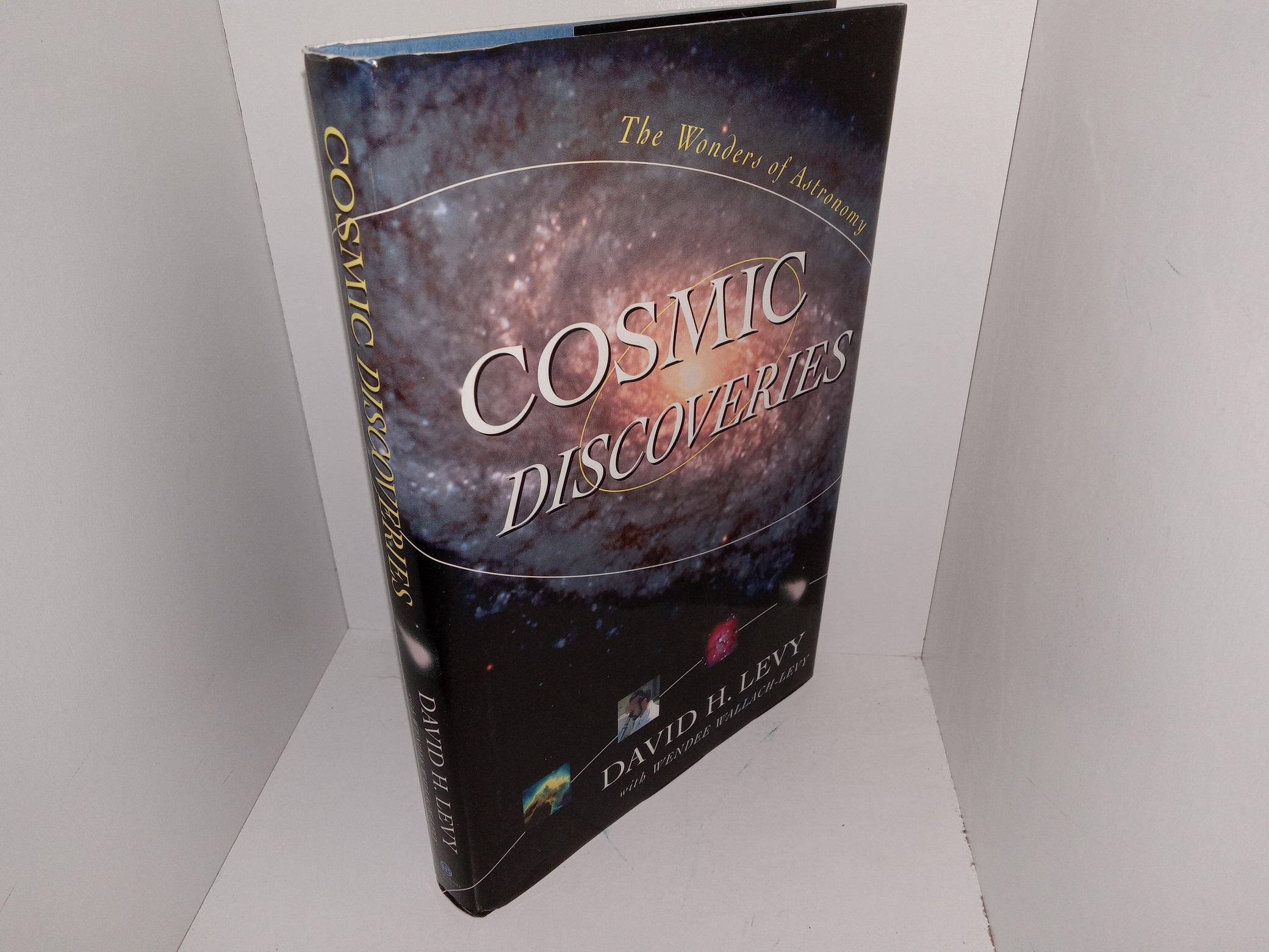 Cosmic Discoveries: The Wonders of Astronomy (2001) ~ by David H. Levy, with Wendee Wallach-Levy