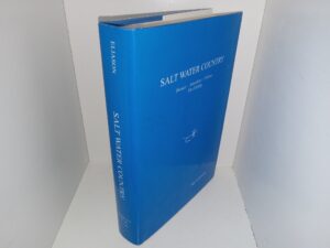 Salt Water Country: History — Anecdotes — Fiction — Fly-Fishing (2003) ~ by Sid Eliason