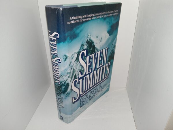 Seven Summits: A Thrilling and Inspirational Odyssey to the Top of Each Continent by Two Men Who Dared the Impossible—and Won (Signed by One of the Authors (Dick Bass)) (1986) ~ by Dick Bass, and Frank Wells with Rick Ridgeway
