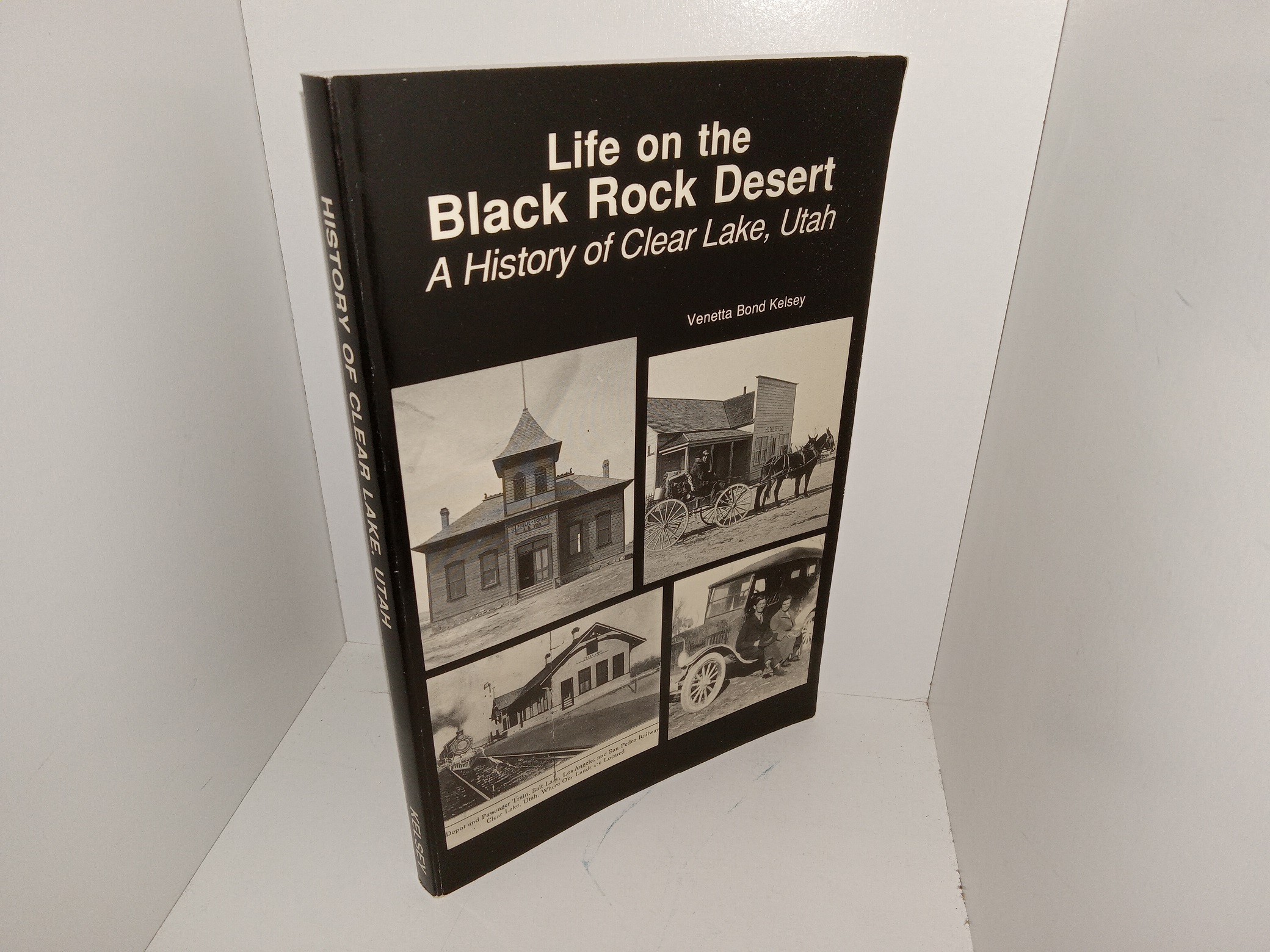 Life on the Black Rock Desert: A History of Clear Lake, Utah (1992) ~ by Venetta Bond Kelsey