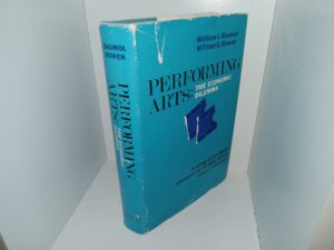 Performing Arts: The Economic Dilemma: A Study of Problems Common to Theater, Opera, Music and Dance (1966) ~ by William J. Baumol, and William G. Bowen