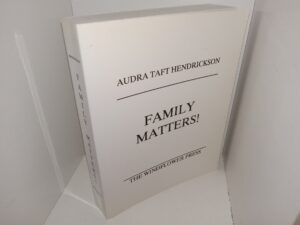 Family Matters! (2003) ~ by Audra Taft Hendrickson