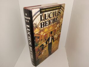 The Provocative Pen of Lucius Beebe, Esq. (1966) ~ Unknown Author