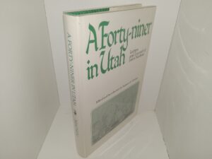A Forty-niner in Utah: Letters and Journal of John Hudson, 1848-1850 (1981) ~ Edited and Introduction by Brigham D. Madsen