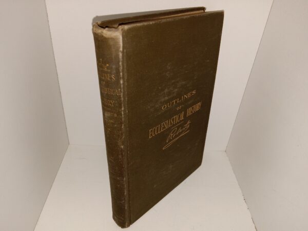 Outlines of Ecclesiastical History (1895) ~ by Elder B. H. Roberts