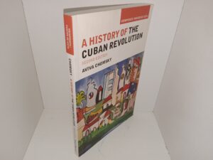 A History of the Cuban Revolution (2nd Edition) (2015) ~ by Aviva Chomsky