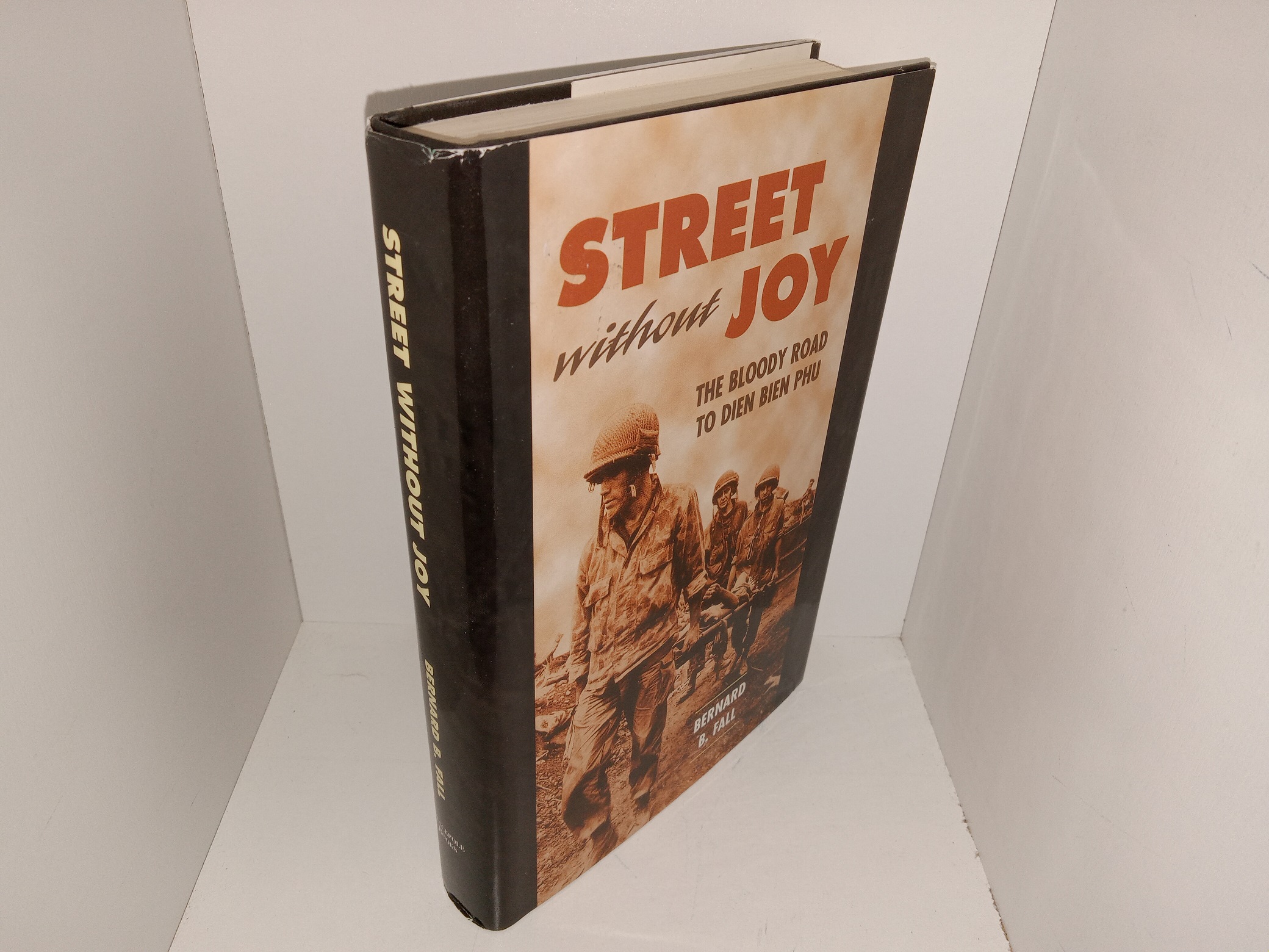 Street without Joy: The Bloody Road to Dien Bien Phu (1994) ~ by Bernard B. Fall