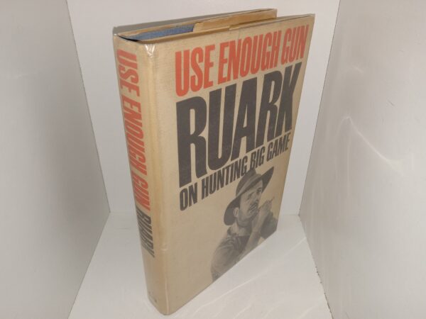 Use Enough Gun: Ruark on Hunting Big Game (1966) ~ by Robert Ruark