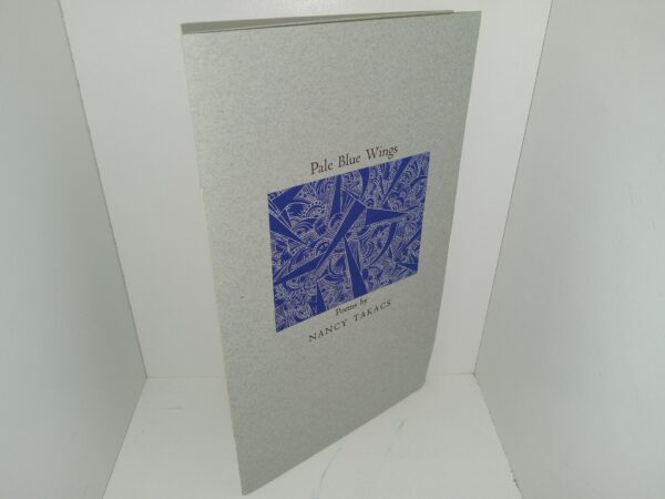 Pale Blue Wings: Poems by Nancy Takacs (Signed) (2001) ~ by Nancy Takacs