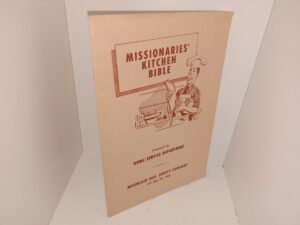 Missionaries’ Kitchen Bible (Unknown Publishing Date) ~ Unknown Author