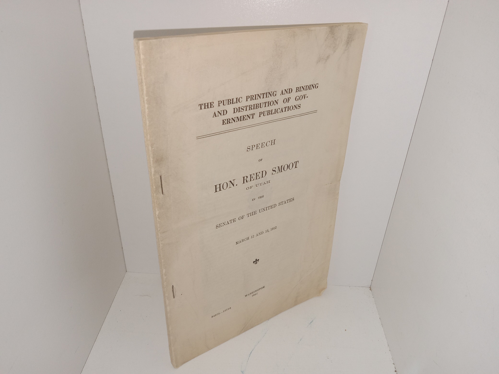 The Public Printing and Binding and Distribution of Government Publications: Speech of Hon. Reed Smoot of Utah in the Senate of the United States: March 12 and 13, 1912 (1912)