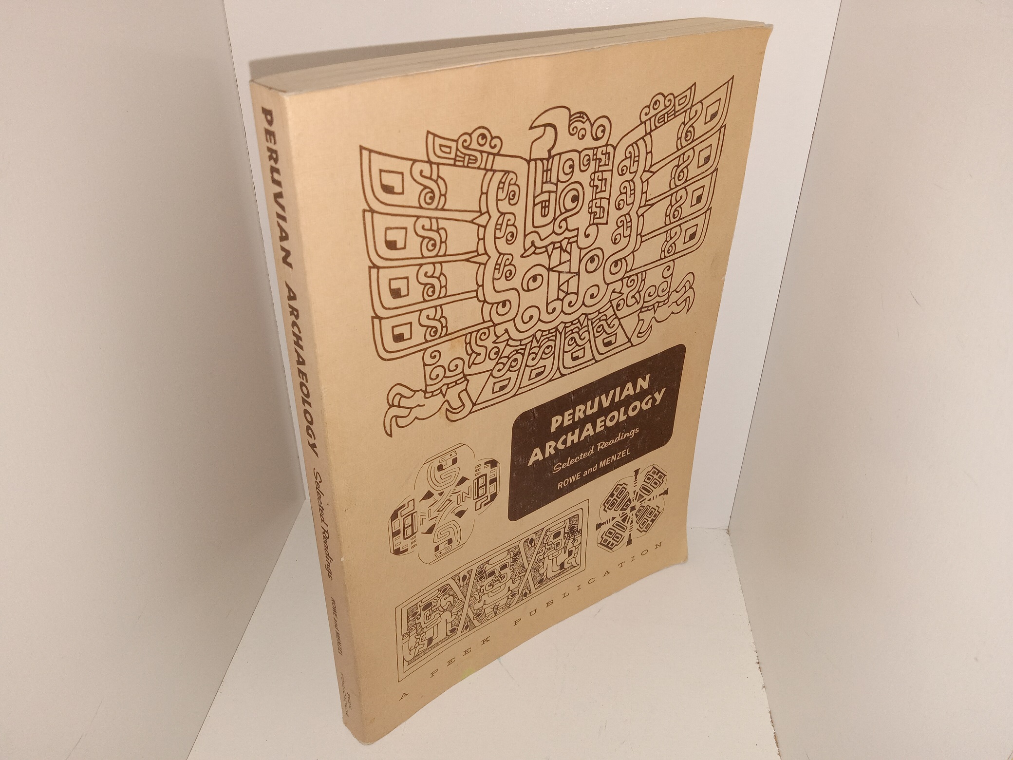 Peruvian Archaeology: Selected Readings (1973) ~ by John Howland Rowe, and Dorothy Menzel