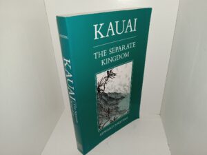 Kauai: The Separate Kingdom (1987) ~ by Edward Joesting