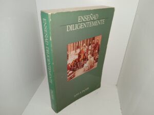 Enseñad Diligentemente (Spanish: Teach Diligently) (1985) ~ by Boyd K. Packer
