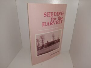 Seeding for the Harvest (1986) ~ by Harold Ashman