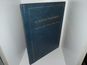 A Joyful Posterity: the Howard J. Marsh Family Story (1994) ~ Compiled and Edited by Richard W. Price, and Associates