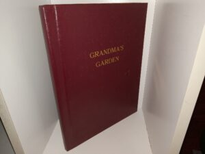 Grandma’s Garden (Unknown Publishing Date) ~ Unknown Author