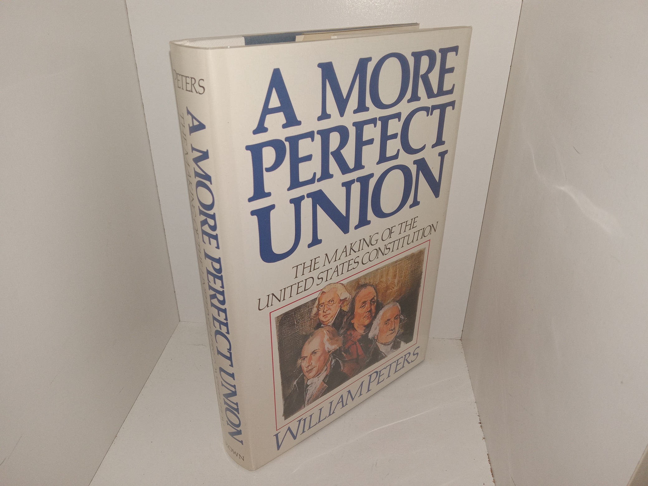 A More Perfect Union: The Making of the United States Constitution (1987) ~ by William Peters
