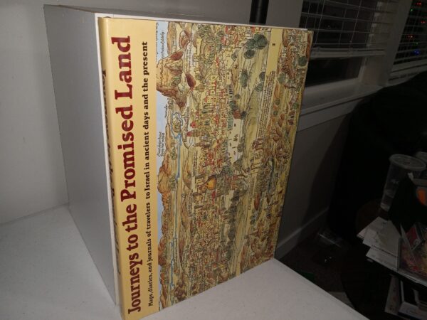 Journeys to the Promised Land: Maps, Diaries, and Journals of Travelers to Israel in Ancient Days (1987) ~ Unknown Author